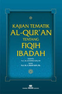 Image of Kajian Tematik Al-Qur'an Tentang Fiqih dan Ibadah
